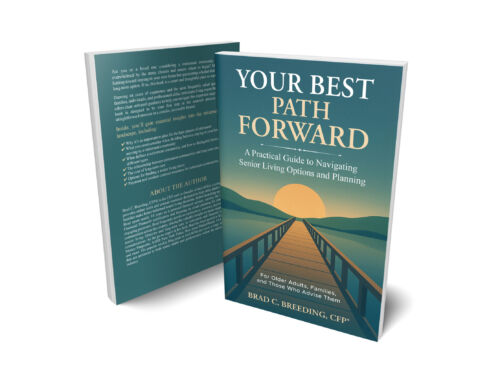 Brad Breeding Releases Newest Book: Your Best Path Forward: A Practical Guide to Navigating Senior Living Options and Planning